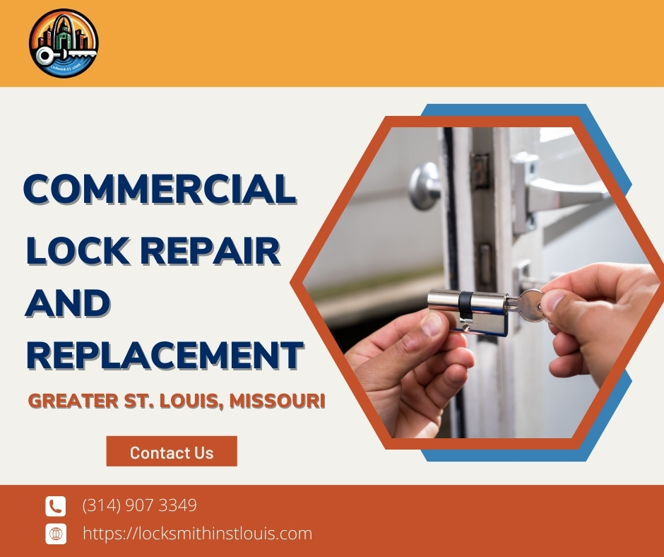Commercial Lock Repair and Replacement in Greater St. Louis