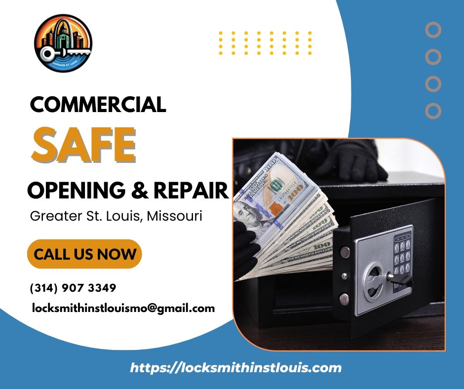 Commercial Safe Opening and Repair in Greater St. Louis, Missouri